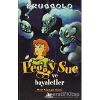 Peggy Sue ve Hayaletler -Mavi Köpeğin Günü - Serge Brussolo - Pegasus Çocuk Yayınları