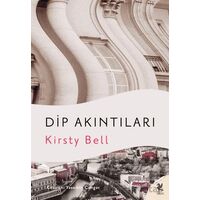 Dip Akıntıları - Kirsty Bell - Siren Yayınları