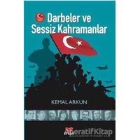 Darbeler ve Sessiz Kahramanlar - Kemal Arkun - Efsus Yayınları