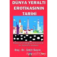 Dünya Yeraltı Erotikasının Tarihi - Ümit Sayın - Tantra Akademi