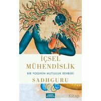 İçsel Mühendislik - Bir Yoginin Mutluluk Rehberi - Sadhguru Jaggi Vasudev - Libros Yayınları