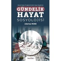 Gündelik Hayat Sosyolojisi - Zekeriya Menak - Tezkire