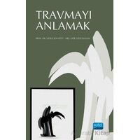 Travmayı Anlamak - Ezgi Saylan - Nobel Akademik Yayıncılık