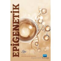 Epigenetik - Kolektif - Nobel Akademik Yayıncılık