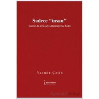 Sadece İnsan” - Yasmin Çetin - İkinci Adam Yayınları