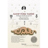 Kayıp Türk Tarihi - Fatih Koçuk - İkinci Adam Yayınları
