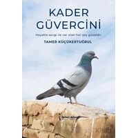 Kader Güvercini - Tamer Küçükertuğrul - İkinci Adam Yayınları