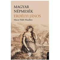 Macar Halk Masalları - Janos Eredelyi - Dorlion Yayınları