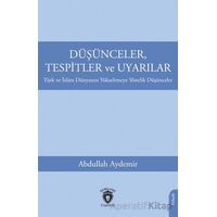 Düşünceler, Tespitler ve Uyarılar - Türk ve İslam Dünyasını Yükseltmeye Yönelik Düşünceler