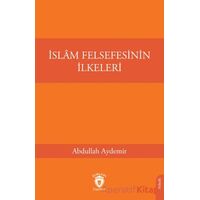 İslam Felsefesinin İlkeleri - Abdullah Aydemir - Dorlion Yayınları