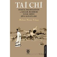 Tai Chi Ayakta Meditasyon ve Sağlık Rehberi Uzak Doğu Şifa Sanatları