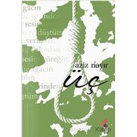 Üç - Aziz Nayır - Klaros Yayınları