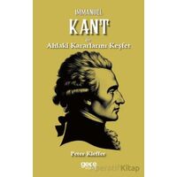 Immanuel Kant ile Ahlaki Kararlarını Keşfet - Peter Kieffer - Gece Kitaplığı