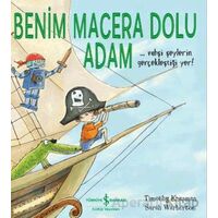 Benim Macera Dolu Adam - Timothy Knapman - İş Bankası Kültür Yayınları