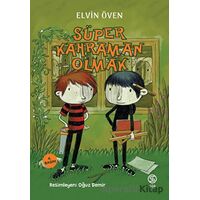 Süper Kahraman Olmak - Elvin Öven - Sia Kitap