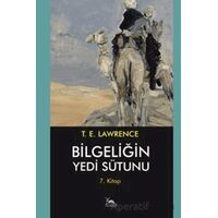 Bilgeliğin Yedi Sütunu 7. Kitap - Thomas Edward Lawrence - Sarmal Kitabevi