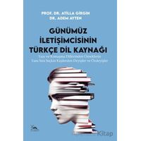 Günümüz İletişimcisinin Türkçe Dil Kaynağı - Atilla Girgin - Sarmal Kitabevi