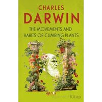 The Movements And Habits Of Climbing Plants - Charles Darwin - Fark Yayınları