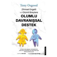 Zihinsel Engelli ve Otizmli Bireylere Olumlu Davranışsal Destek - Tony Osgood - Destek Yayınları