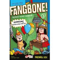Fangbone! Korkunç Doğum Günü Partisi - Michael Rex - The Kitap