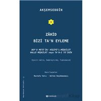 Zahid Bizi Tan Eyleme - Akşemseddin - H Yayınları