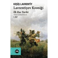 Lavrentiyev Kroniği - İlk Rus Tarihi - Keşiş Lavrentiyev - Vakıfbank Kültür Yayınları