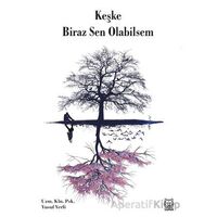 Keşke Biraz Sen Olabilsem - Yusuf Yerli - Luna Yayınları