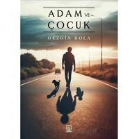Adam ve Çocuk - Gezgin Kola - Luna Yayınları
