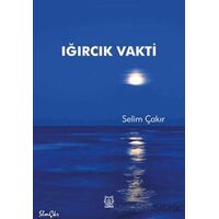 Iğırcık Vakti - Selim Çakır - Luna Yayınları