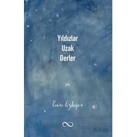 Yıldızlar Uzak Derler - Emre Özdoğan - Çıra Yayınları