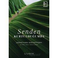 Senden Kurtulduğumda - Jonathan Escoffery - Livera Yayınevi