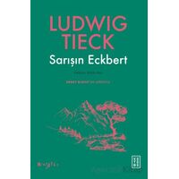 Sarışın Eckbert - Ludwig Tieck - Ketebe Yayınları