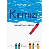 Kırmızı: Bir Pastel Boyanın Hikayesi - Michael Hall - Kelime Yayınları