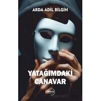 Yatağımdaki Canavar - Arda Adil Bilgin - Liman Yayınevi