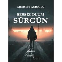 Sessiz Ölüm Sürgün - Mehmet Acıoğlu - Liman Yayınevi