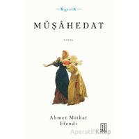 Müşahedat - Ahmet Mithat Efendi - Ketebe Yayınları