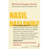 Nasıl Başlanır? - Michael Bungay Stanier - Sola Unitas