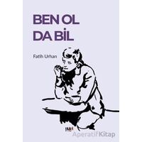 Ben Ol Da Bil - Fatih Urhan - Tilki Kitap