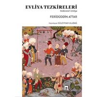 Evliya Tezkereleri - Tezkiretü’l-Evliya - Feridüddin Attar - Dergah Yayınları