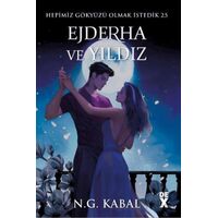 Hepimiz Gökyüzü Olmak İstedik 2.5 Ejderha ve Yıldız - Ciltli - N. G. Kabal - Dex Yayınevi