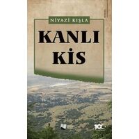 Kanlı Kis - Niyazi Kışla - Karina Yayınevi