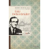 Eski Defterdekiler - Sermet Muhtar Alus - Kopernik Kitap