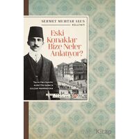 Eski Konaklar Bize Neler Anlatıyor? - Sermet Muhtar Alus - Kopernik Kitap