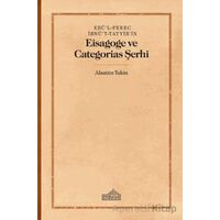 Ebül-Ferec İbnüt-Tayyibin Eisagoge ve Categorias Şerhi - Alaattin Tekin - Endülüs Yayınları