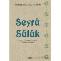 Seyrü Sülük - Ayetullah Ali Rızai Tahrani - Kevser Yayınları