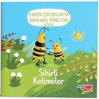Sihirli Kelimeler (2-6 Yaş Erken Çocuklukta Davranış Yönetimi Serisi 2. Kitap)