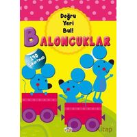 Baloncuklar - Doğru Yeri Bul - Kolektif - 0-6 Yaş Yayınları
