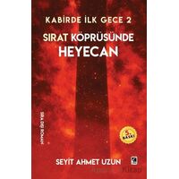 Sırat Köprüsünde Heyecan - Seyit Ahmet Uzun - Çıra Yayınları