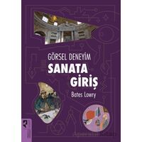 Görsel Deneyim: Sanata Giriş - Bates Lowry - HayalPerest Kitap