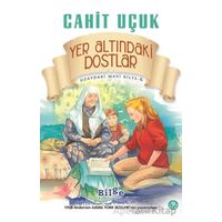 Yer Altındaki Dostlar - Cahit Uçuk - Bilge Kültür Sanat